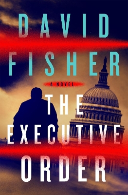 The Executive Order: A Novel book