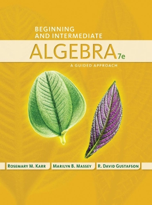 Student Workbook for Karr/Massey/Gustafson's Beginning and Intermediate Algebra: A Guided Approach, 7th book