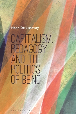 Capitalism, Pedagogy, and the Politics of Being book