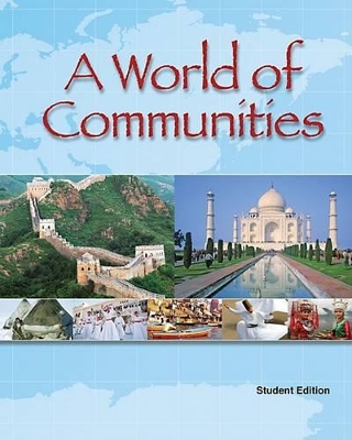 A World of Communities: Student Edition by Denise L Babcock