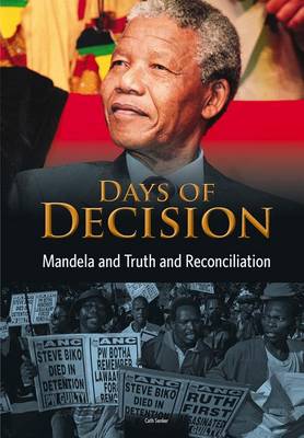 Mandela and Truth and Reconciliation by Cath Senker