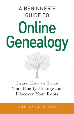 Beginner's Guide to Online Genealogy book