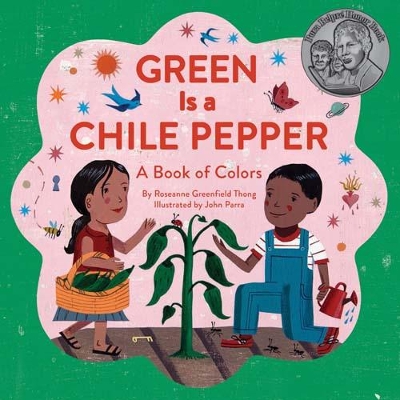 Green Is a Chile Pepper by Roseanne Thong