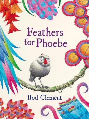 Feathers for Phoebe by Rod Clement