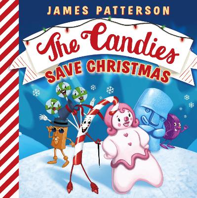 The Candies Save Christmas by James Patterson