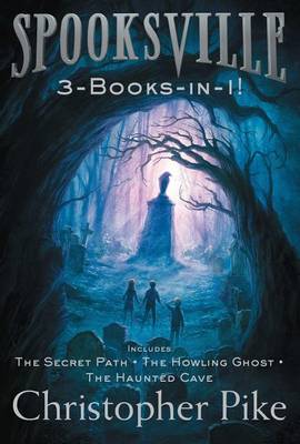 The Spooksville 3-Books-In-1! by Christopher Pike