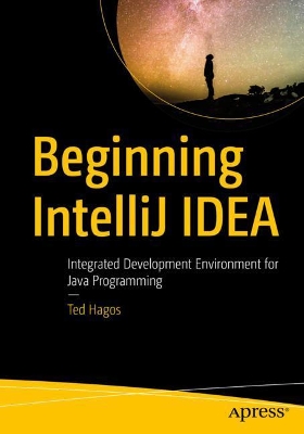 Beginning IntelliJ IDEA: Integrated Development Environment for Java Programming book