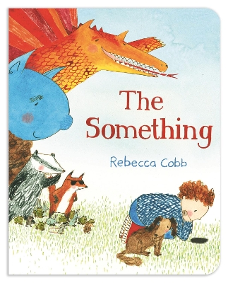 The The Something by Rebecca Cobb