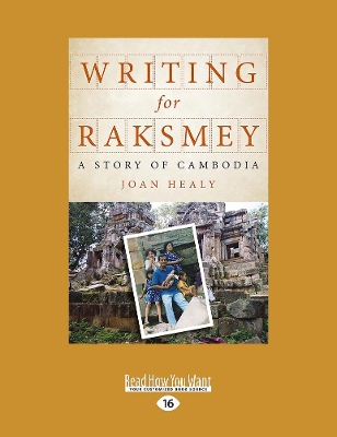 Writing for Raksmey: A Story of Cambodia by Joan Healy