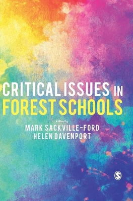 Critical Issues in Forest Schools by Mark Sackville-Ford