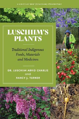 Luschiim's Plants: Traditional Indigenous Foods, Materials and Medicines book