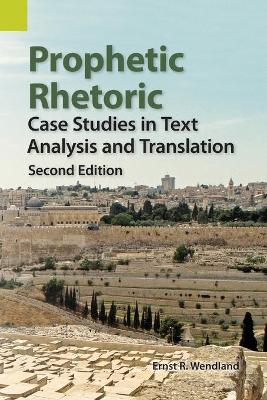 Prophetic Rhetoric: Case Studies in Text Analysis and Translation, Second Edition book