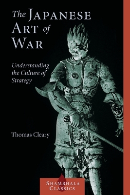 Japanese Art Of War by Thomas Cleary