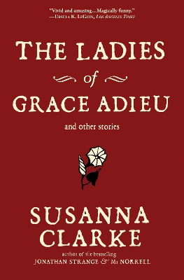 The Ladies of Grace Adieu and Other Stories book