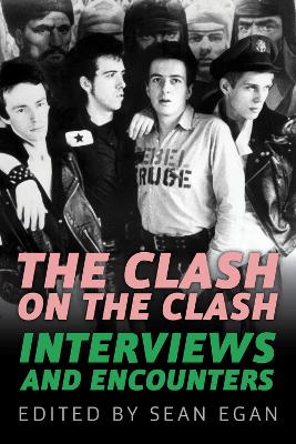 The Clash on the Clash by Sean Egan