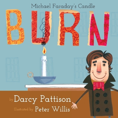 Burn: Michael Faraday's Candle by Darcy Pattison