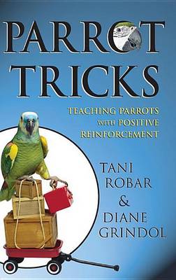 Parrot Tricks by Tani Robar