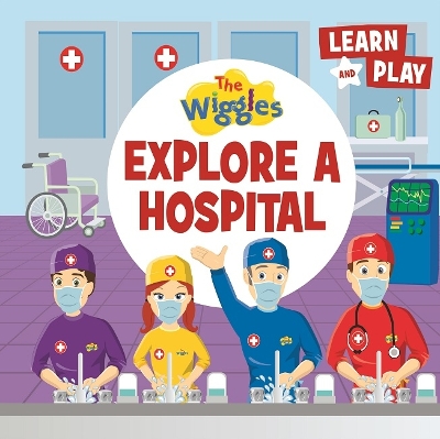 The Wiggles Explore a Hospital book