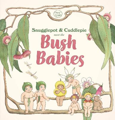 Snugglepot & Cuddlepie meet the Bush Babies (May Gibbs) book