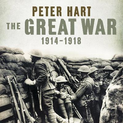 The The Great War: 1914-1918 by Peter Hart