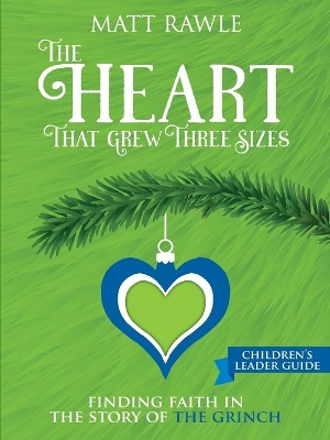 Heart That Grew Three Sizes Children's Leader Guide, The book