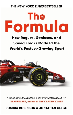 The Formula: How Rogues, Geniuses, and Speed Freaks Made F1 the World's Fastest-Growing Sport book