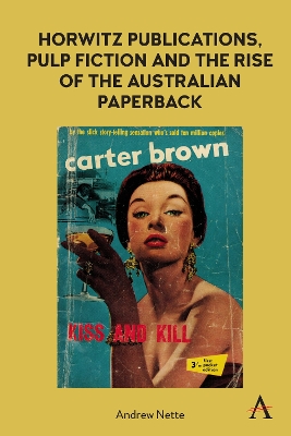 Horwitz Publications, Pulp Fiction and the Rise of the Australian Paperback by Andrew Nette