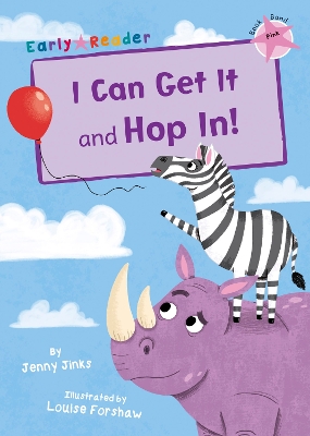 I Can Get It and Hop In!: (Pink Early Reader) book