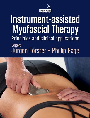 Instrument-Assisted Myofascial Therapy: Principles and Clinical Applications book