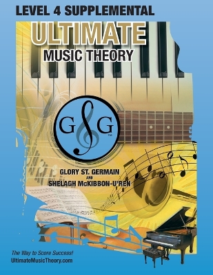 LEVEL 4 Supplemental - Ultimate Music Theory: The LEVEL 4 Supplemental Workbook is designed to be completed with the Basic Rudiments Workbook. book