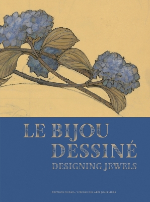 Le Bijou Dessiné: Designing Jewels book