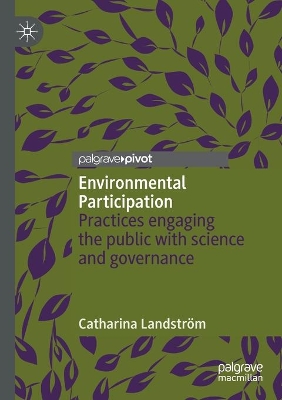 Environmental Participation: Practices engaging the public with science and governance book