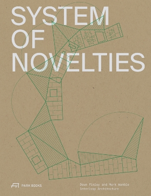 System of Novelties: Dawn Finley and Mark Wamble, Interloop-Architecture book
