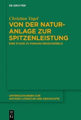 Von der Naturanlage zur Spitzenleistung: Eine Studie zu Pindars Menschenbild book