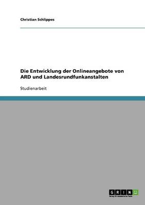 Die Entwicklung der Onlineangebote von ARD und Landesrundfunkanstalten book