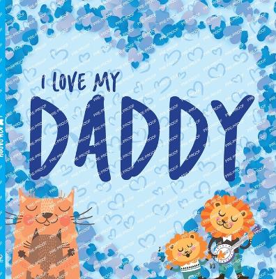 I Love My Daddy book