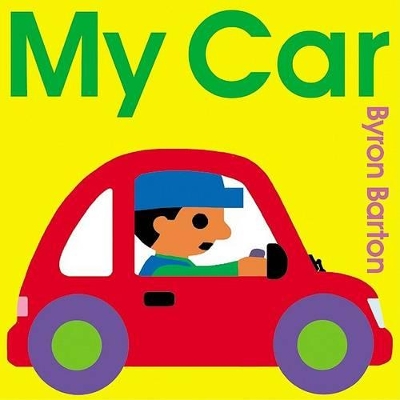 My Car Board Book by Byron Barton