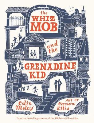 Whiz Mob and the Grenadine Kid book