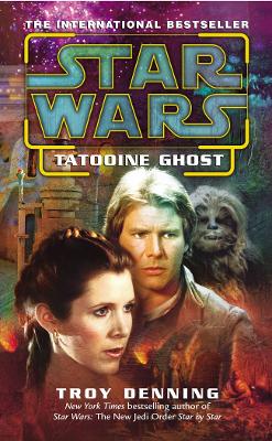 Star Wars: Tatooine Ghost by Troy Denning