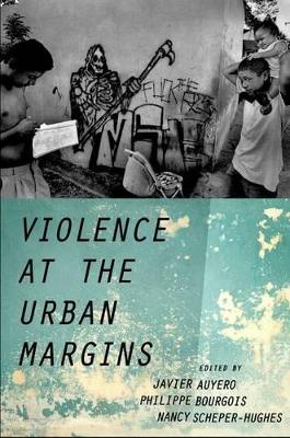 Violence at the Urban Margins book