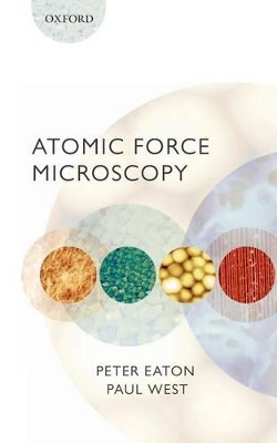 Atomic Force Microscopy by Peter Eaton