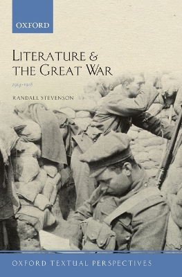 Literature and the Great War 1914-1918 by Randall Stevenson
