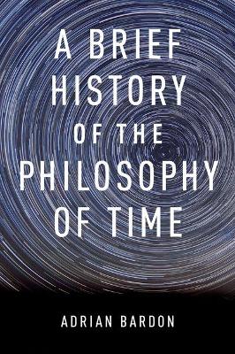 Brief History of the Philosophy of Time book