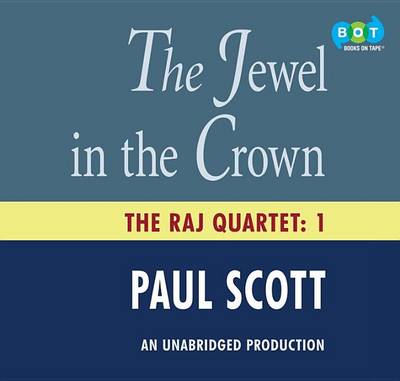 The The Jewel in the Crown by Paul Scott