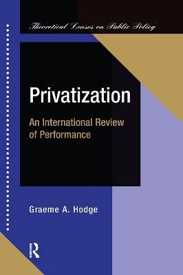 Privatization: An International Review Of Performance by Graeme Hodge