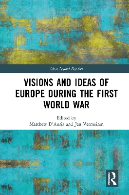 Visions and Ideas of Europe during the First World War book