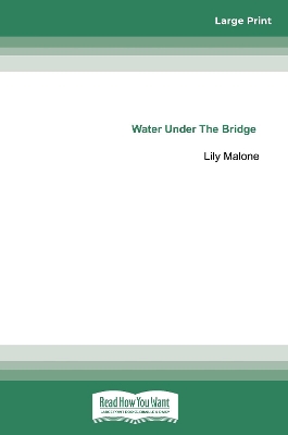 Water under the Bridge: The Chalk Hill Series # 1 by Lily Malone