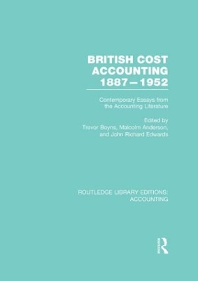 British Cost Accounting 1887-1952 by Trevor Boyns