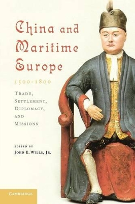 China and Maritime Europe, 1500-1800 book