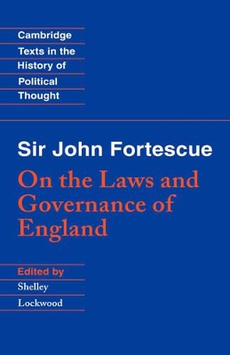 Sir John Fortescue: On the Laws and Governance of England book